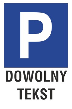 tabliczka znak parking P01x dowolny tekst 20x30 cm
