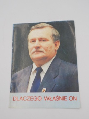 książka Lech Wałęsa Dlaczego właśnie ON