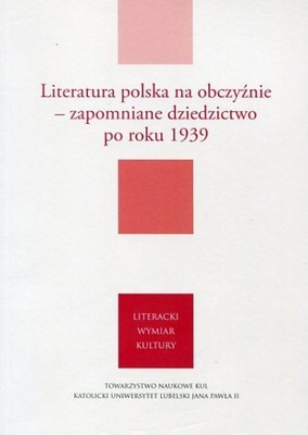 Literatura polska na obczyźnie - zapomniane...