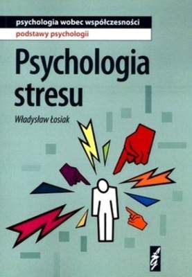 Psychologia stresu Łosiak UNIKAT