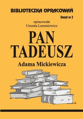 Pan Tadeusz Adama Mickiewicza Opracowanie lektury