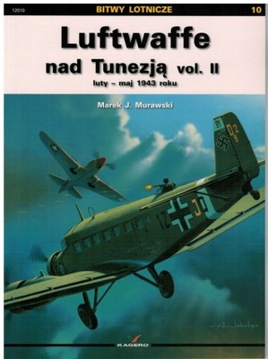 Luftwaffe nad Tunezją cz.2 - Bitwy Lotnicze Kagero