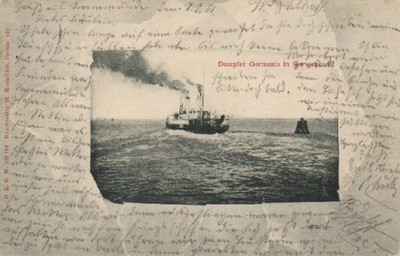 DAMPFER GERMANIA IN SEE GEHEND. STETTIN 1901