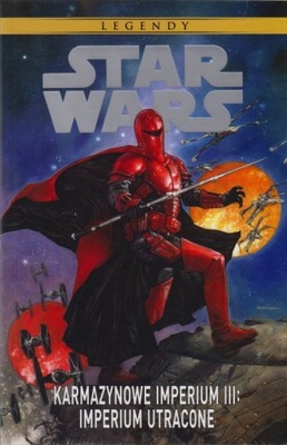 Star Wars Karmazynowe Imperium III. Imperium utrac
