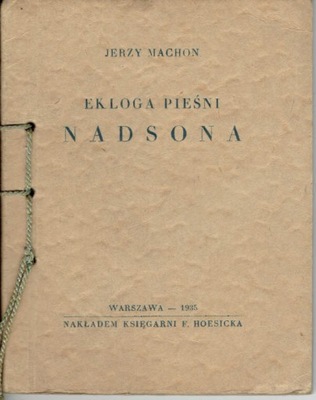 EKLOGA PIEŚNI NADSONA / W-wa 1935
