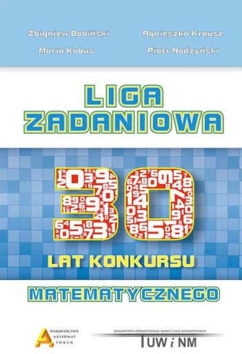 Лига задач – 30 лет математическому соревнованию «Аксиома» Петр Нодзиньский 28