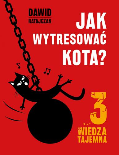 ДАВИД РАТАЖЧАК - КАК ДРЕССИРОВАТЬ КОШКУ? 3 Знания...