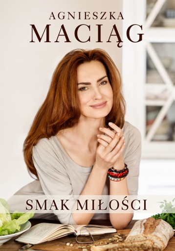 Smak miłości Agnieszka Maciąg