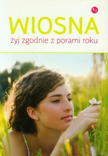 Wiosna Żyj zgodnie z porą roku /MG Dorota Grupińska