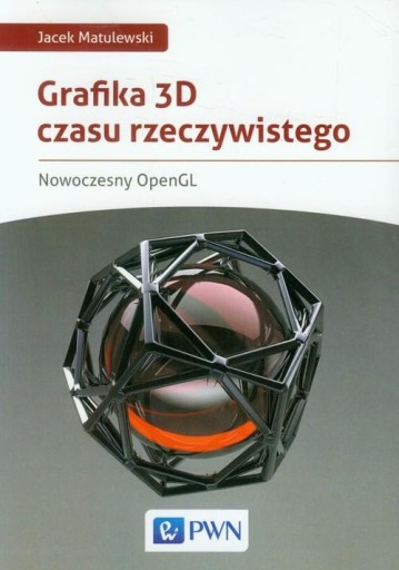 Grafika 3D czasu rzeczywistego. Nowoczesny OpenGL