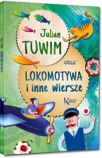 Tuwim Lokomotywa i inne wiersze Abecadło Warzywa Idzie Grześ +naklejki