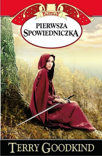 Miecz Prawdy Pierwsza Spowiedniczka Terry Goodkind