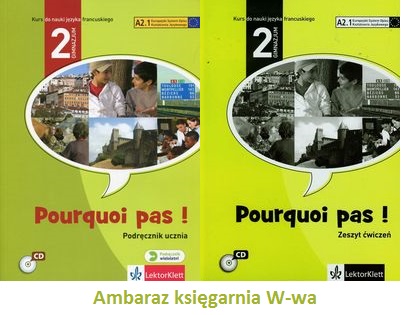 Pourquoi pas 2 Podręcznik +ćwiczenia kpl Wwa