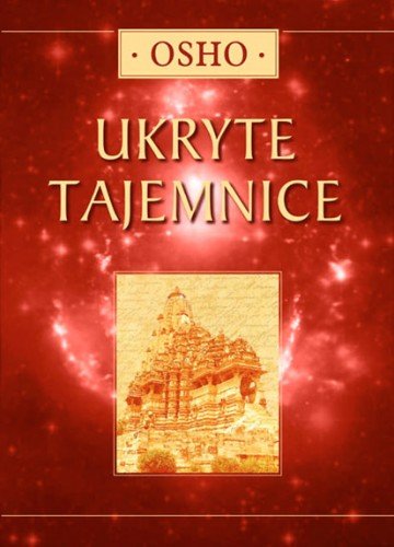 UKRYTE TAJEMNICE prawdy duszy - OSHO