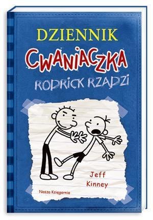 DZIENNIK CWANIACZKA 2 RODRICK RZĄDZI Jeff Kinney