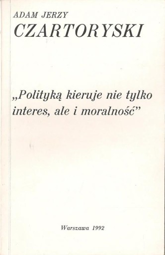 CZARTORYSKI - Polityką kieruje.. /Myśli Mowy Pisma