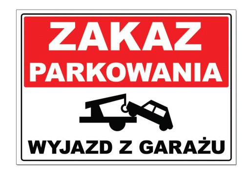 tablica ZAKAZ PARKOWANIA WYJAZD Z GARAŻU tabliczka