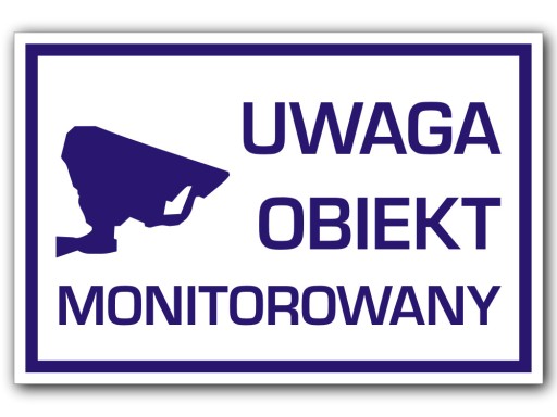 TABLICZKA ZNAK UWAGA OBIEKT MONITOROWANY 40x 30 cm