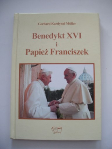 BENEDYKT XVI I PAPIEŻ FRANCISZEK - Kard.G.Muller