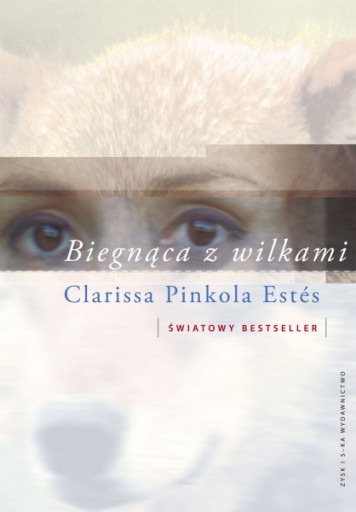 CLARISSA PINKOLA ESTES - BIEGNĄCA Z WILKAMI nowa !