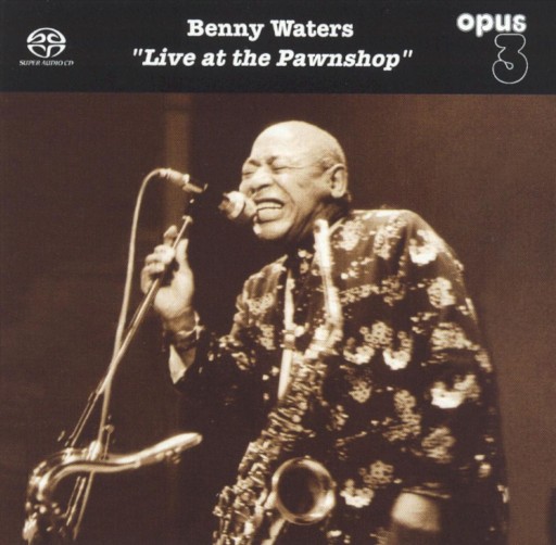 PŁYTA SACD BENNY WATERS LIVE AT THE PAWNSHOP OPUS3