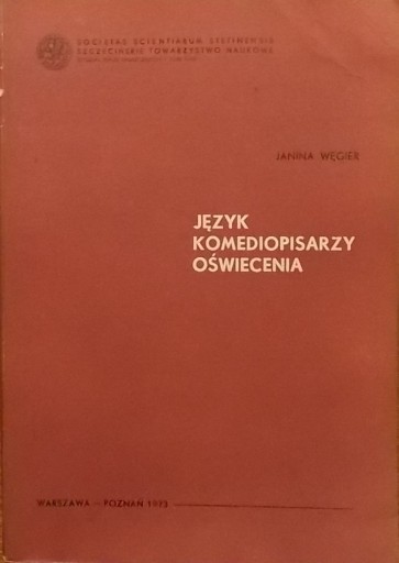 J. Węgier JĘZYK KOMEDIOPISARZY OŚWIECENIA Słowotwó