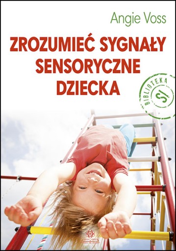 SYGNAŁY SENSORYCZNE DZIECKA SI integracja terapia