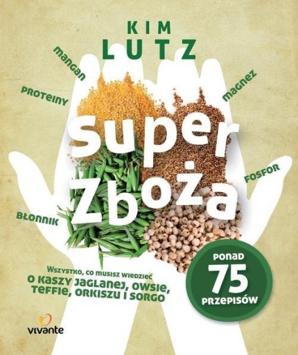 Zdjęcie oferty: Super zboża Kim Lutz książka zawiera także pyszne przepisy