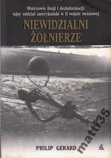 Zdjęcie oferty: Niewidzialni żołnierze Philip Gerard